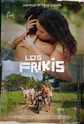 柠檬导航《弗里斯基 Los Frikis》免费在线观看